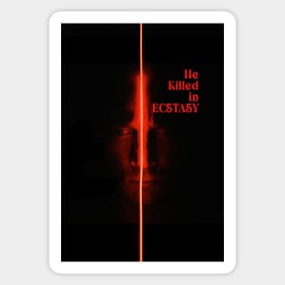 He Killed in Ecstasy movie graphic design poster Sticker